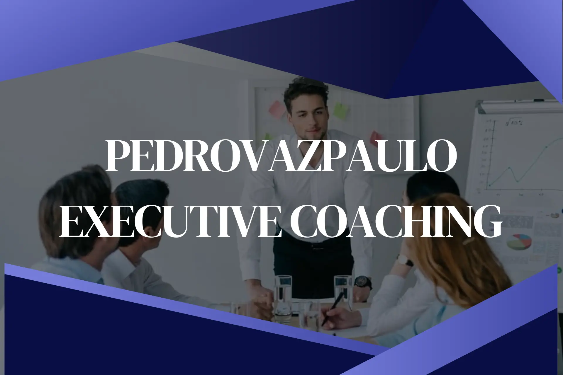 Pedrovazpaulo Executive Coaching: Unlocking Leadership Potential