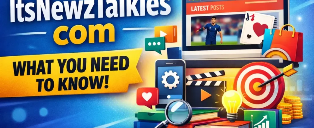 ItsNewzTalkies com: A Simple Guide to What This Website Offers